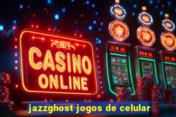 jazzghost jogos de celular